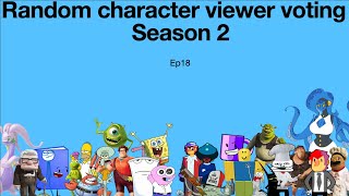 Random character viewer voting Season 2 Ep18