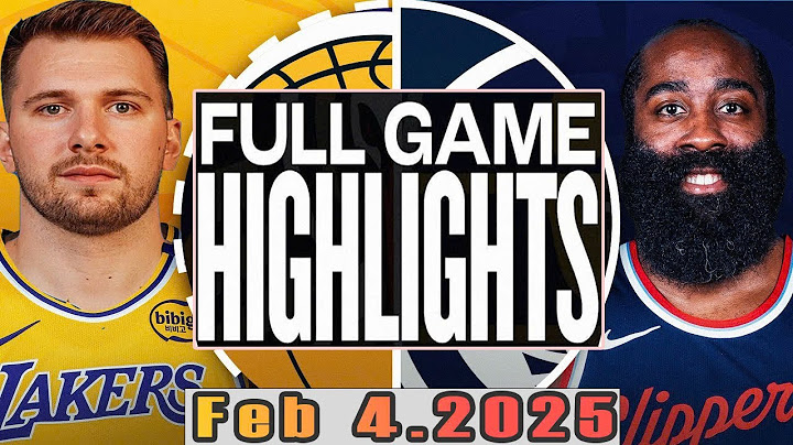 Los Angeles Lakers VS Los Angeles Clippers Full Game Highlights Feb 4,2025 NBA Season 2024-25