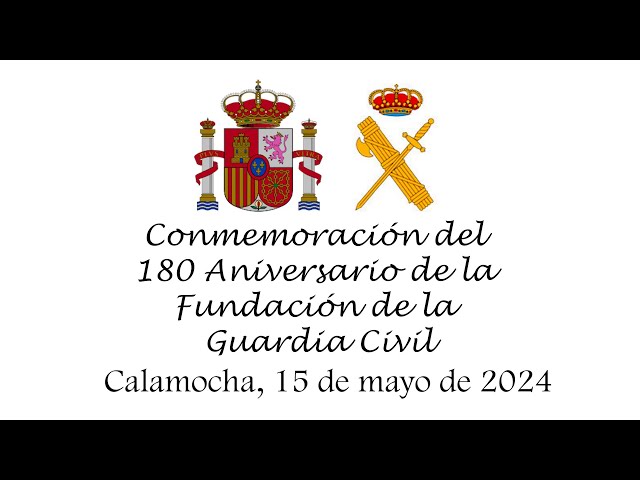 Acto de conmemoración del 180 Aniversario de la Fundación de la Guardia Civil en Calamocha