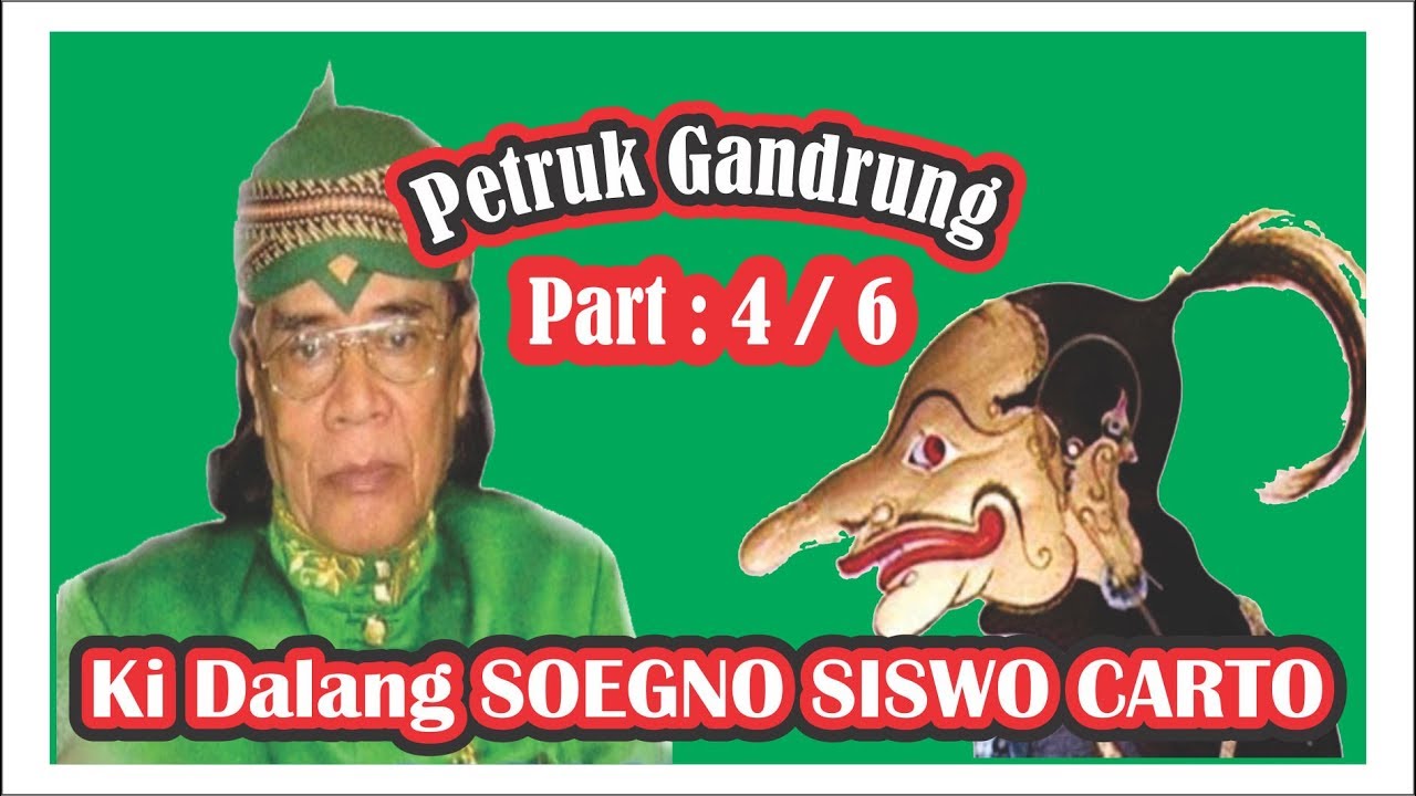 PERTUK GANDRUNG Kidalang Soegino siswocarito Part 4/6