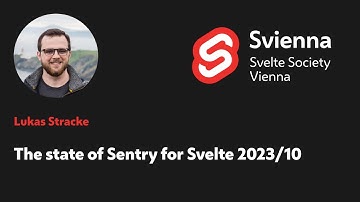 Lukas Stracke - State of Sentry for Svelte 2023
