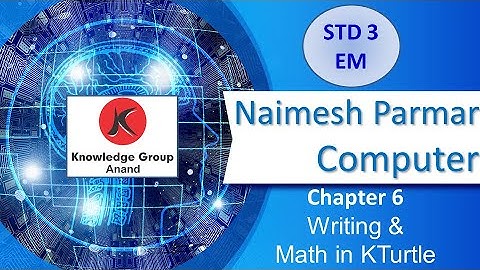 Class 3 EM Computer Ch 6 Writing & Math in Kturtle