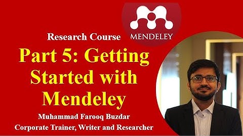 Getting Started with Mendeley, How to use Mendeley Desktop, Web Importer & MS Word Plugin Part-5