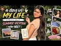 🎀 NEET is Finally Over! | A Day in My Life During Summer Vacation ☀️✨