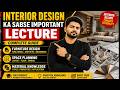 🔥 Interior Design Complete Masterclass 2026 Ye Interior Design Lecture Nahi Dekha To Bahut Kuch Miss