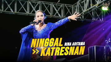 RINA ADITAMA FULL MBEROT!! NINGGAL KATRESNAN - KENCANA WUNGU CAMPURSARI