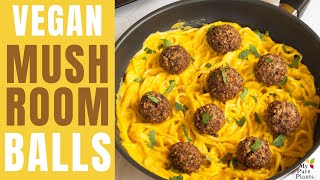 WFPB Vegan Mushroom Meatballs (Gluten-free)