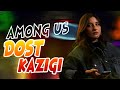 DOST KAZIĞI | AMONG US w/HARAMİLER