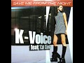 K voice feat la luna  save me from the night extended mix 1999
