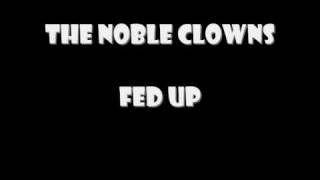 The Noble Clowns-Fed up
