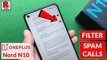 How to Filter Spam Calls in OnePlus Nord N10