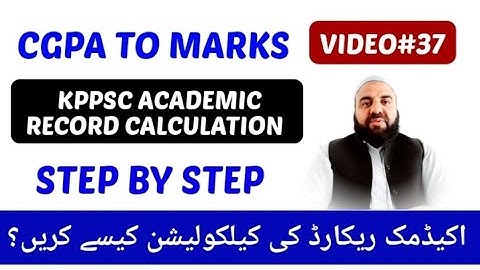 academic records marks calculation, CGPA to Marks conversion step by step according to kppsc rules