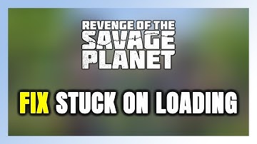 How to FIX Revenge of the Savage Planet Stuck on Loading Screen / Not Loading