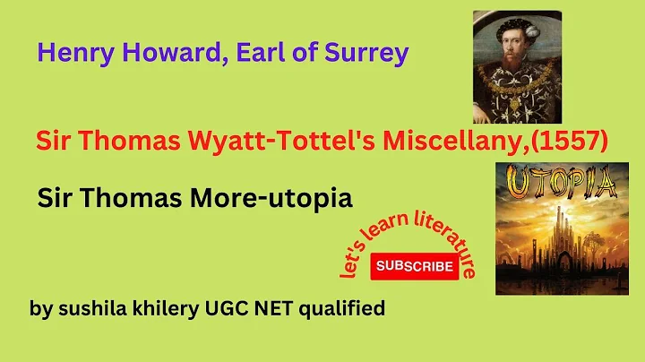 Sir Thomas More, utopia, Henry Howard, Earl of Surrey, Sir Thomas Wyatt, Tottle's miscellany