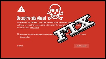 How to Fix Deceptive site ahead Error in Google Chrome Update 2021