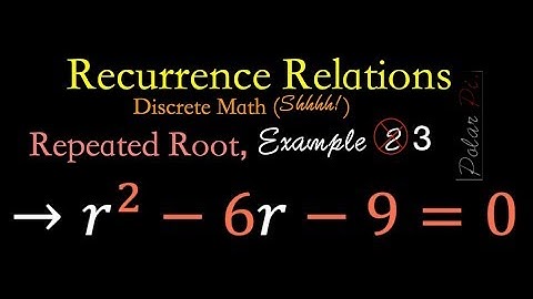 (Recurrence Relations) Solving Degree 2 (Repeated Roots)