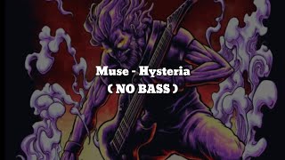 Muse - Hysteria (NO BASS)Vocal+Chord+Lyric