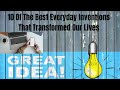 Ten of The Best Everyday Inventions That Transformed Our Lives