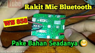 Begini Caranya!! Cara Rakit Mic Bluetooth WS 858 Mudah Dengan Bahan Seadanya | Dijamin Bisa