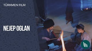 Türkmen film - Nejep oglan | 2020