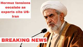 Experts Point to US-Iran Animosity &amp; Diplomatic Difficulties as Hormuz Tensions Rise : BREAKING NEWS