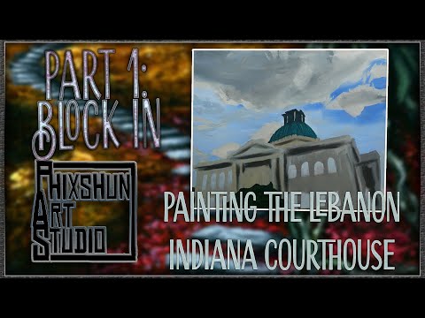 Lebanon, IN Courthouse Pt 1 - Block-in | Phixshun Art Studio | #acrylicpainting #art