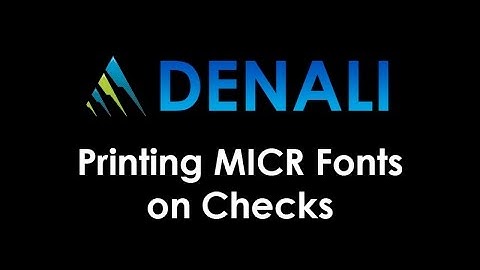 MICR Fonts on Checks in Denali