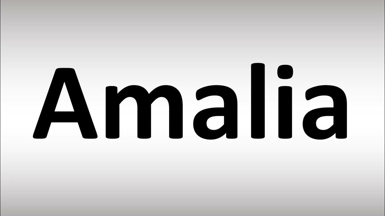 how-to-pronounce-amalia-youtube
