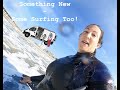 Something New -Some Surfing Too!