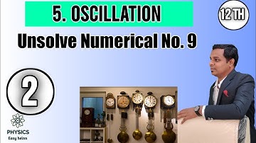 Oscillation textbook unsolved Numerical - 9 | Maharashtra State board | 12 th Physics