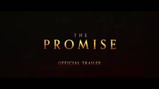THE PROMISE Official Trailer
