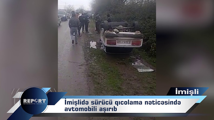 İmişlidə sürücü qıcolama nəticəsində avtomobili aşırıb