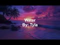 Tyla - Water (Lyrics)