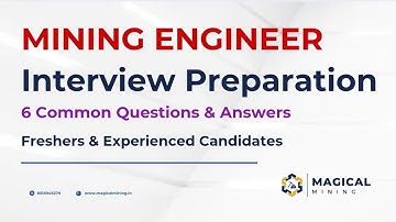 6 Common Questions & Answers | Mining Interview Preparation | Mining Jobs | Magical Mining