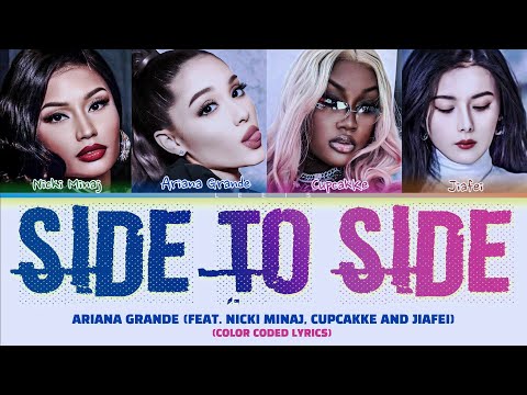 Side To Side - Ariana Grande Feat. CupcakKe, Nicki Minaj, and Jiafei Lyrics