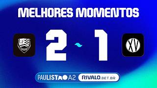 Votuporanguense 2X1 Xv Piracicaba Melhores Momentos Rodada 19 2ª Fase Paulistão A2 Rivalo 2026