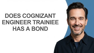 Does Cognizant Engineer Trainiee Has a Bond - KevinHowTo