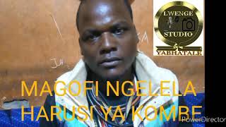 MAGOFI NGELELA HARUSI YA KOMBE BY LWENGE STUDIO