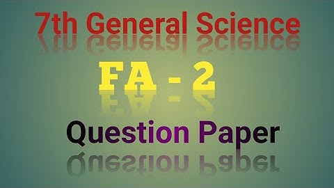7th Natural Science//FA - 2// Question Paper