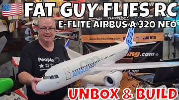 E-FLITE AIRBUS A320 NEO UNBOX & BUILD by FGFRC #aviation #airplane #rc