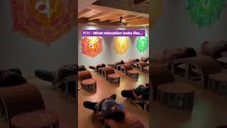 Pov What Relaxation Looks Like सहसरर- Yoga & Balance Therapy Studio