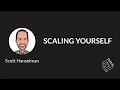 🚀 Scaling Yourself (Scott Hanselman)