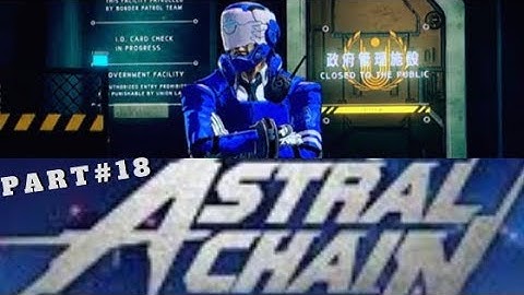 Astral Chain Walkthrough Gameplay Part 18: Drone Evidence! | Nintendo Switch