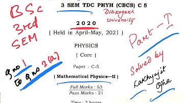 Mathematical Physics Question Paper 2020 BSc-3rd SEM Dibrugarh University, Part -1