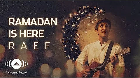 Raef - Ramadan Is Here | Official Music Video