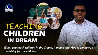 Teaching Children in the Dream - Meaning and Symbolism