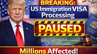🚨 BREAKING  US Immigration Visa Processing Paused — Millions Affected
