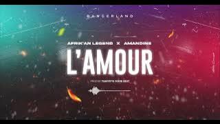 Afrik'an Legend - L' AMOUR feat Amandine (Audio Officiel)
