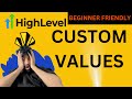 how to use CUSTOM VALUES PROPERLY in Highlevel (game changer) | GOHIGHLEVEL TUTORIAL #highlevel