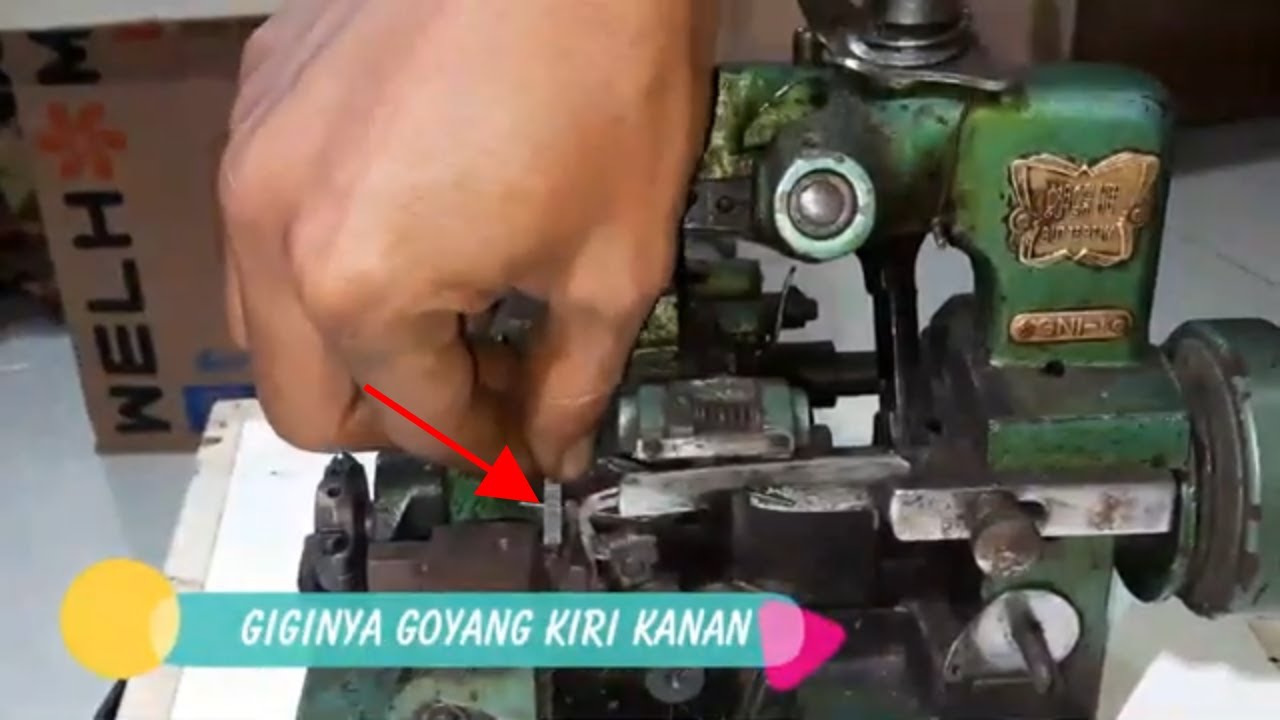 Cara memper baiki gigi goyang kanan kiri pada mesin obras buterfly